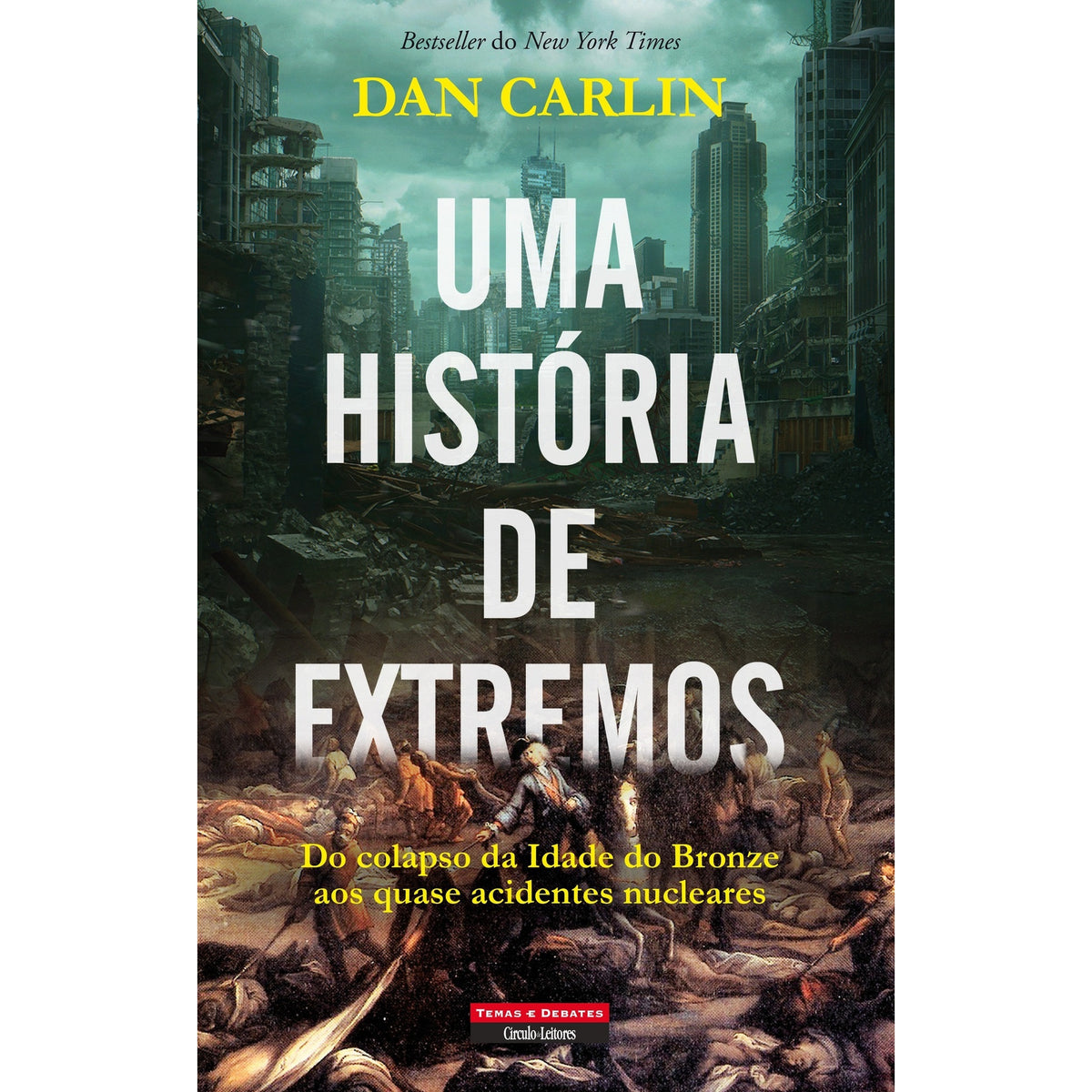 Uma História De Extremos de Dan Carlin