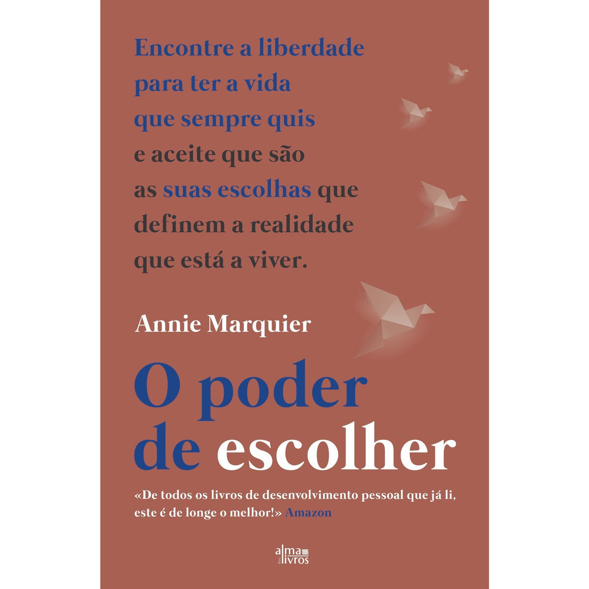 O Poder De Escolher de Annie Marquier