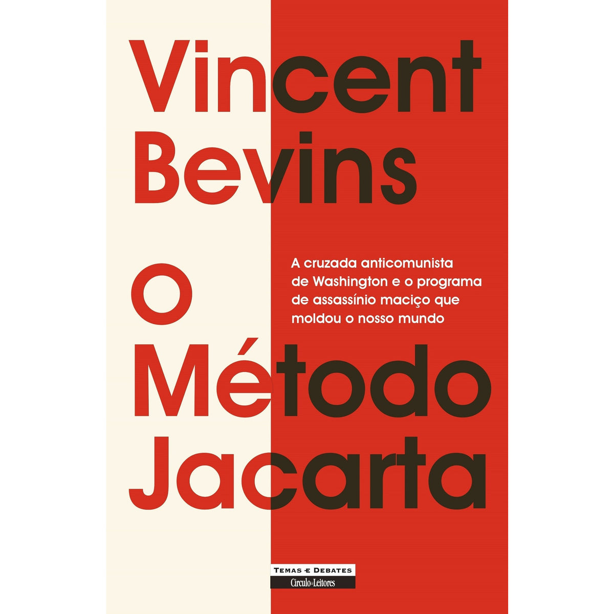 O Método Jacarta de Vincent Bevins