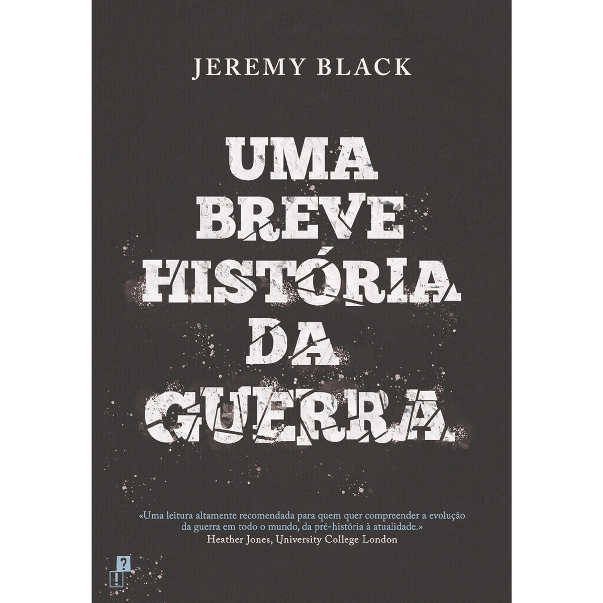 Uma Breve História Da Guerra de Jeremy Black