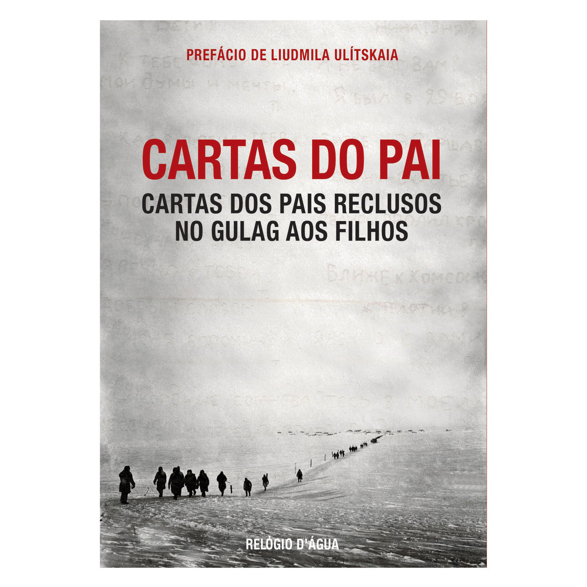 Cartas Do Pai: Cartas Dos Pais Reclusos No Gulag Aos Filhos de Vários