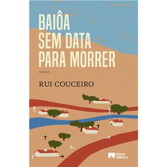 Baiôa sem Data para Morrer de Rui Couceiro