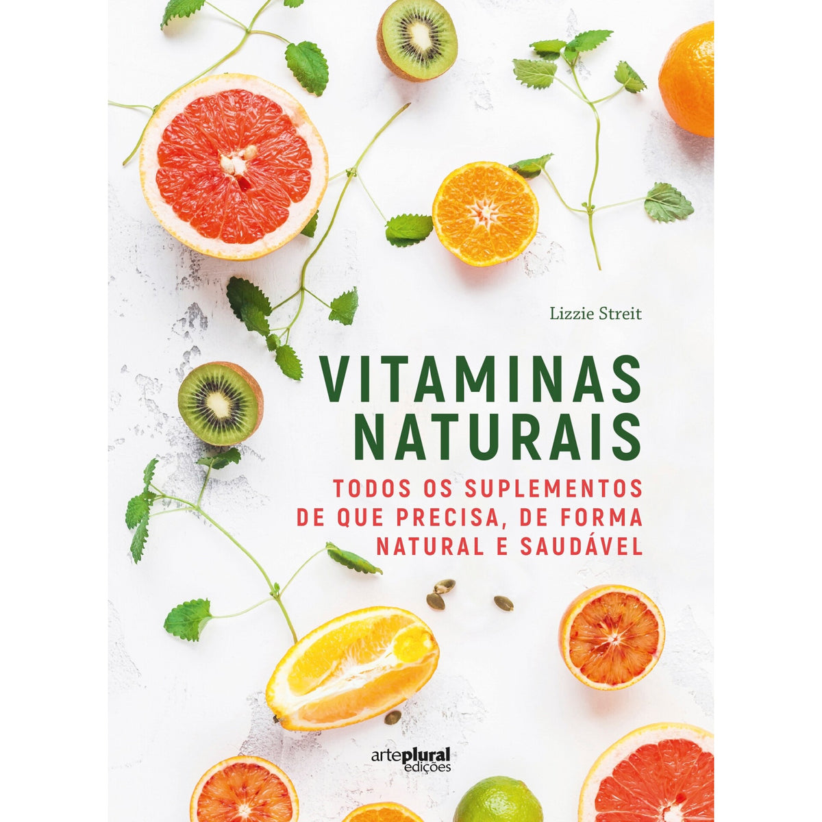 Vitaminas Naturais de Lizzie Streit