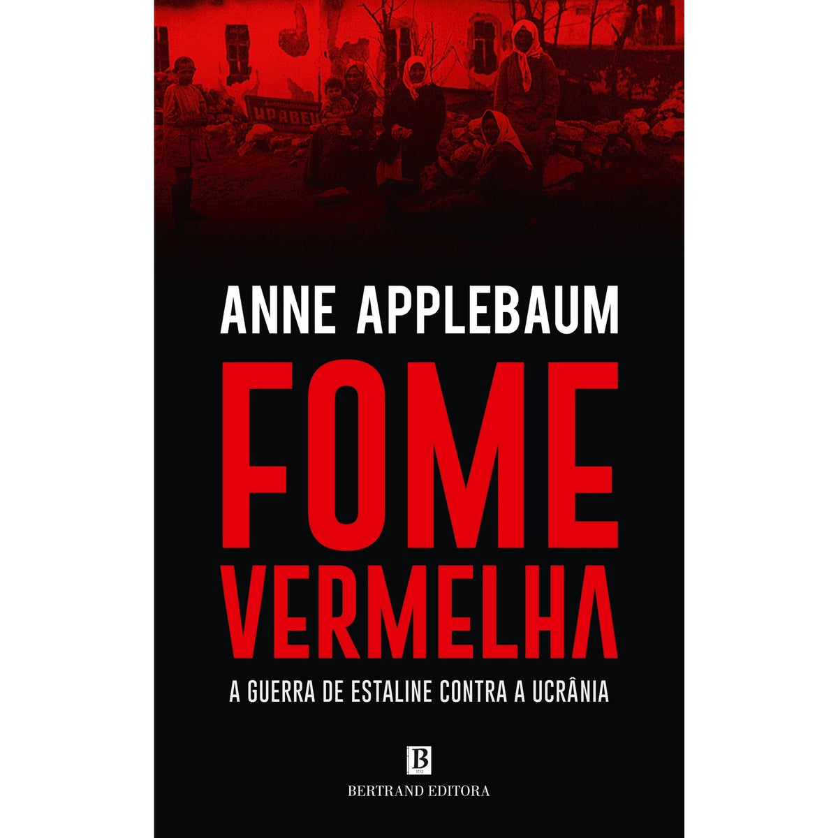 Fome Vermelha de Anne Applebaum