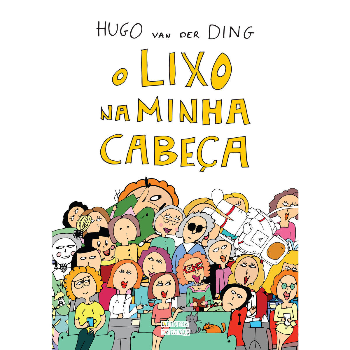 O Lixo na Minha Cabeça de Hugo van der Ding