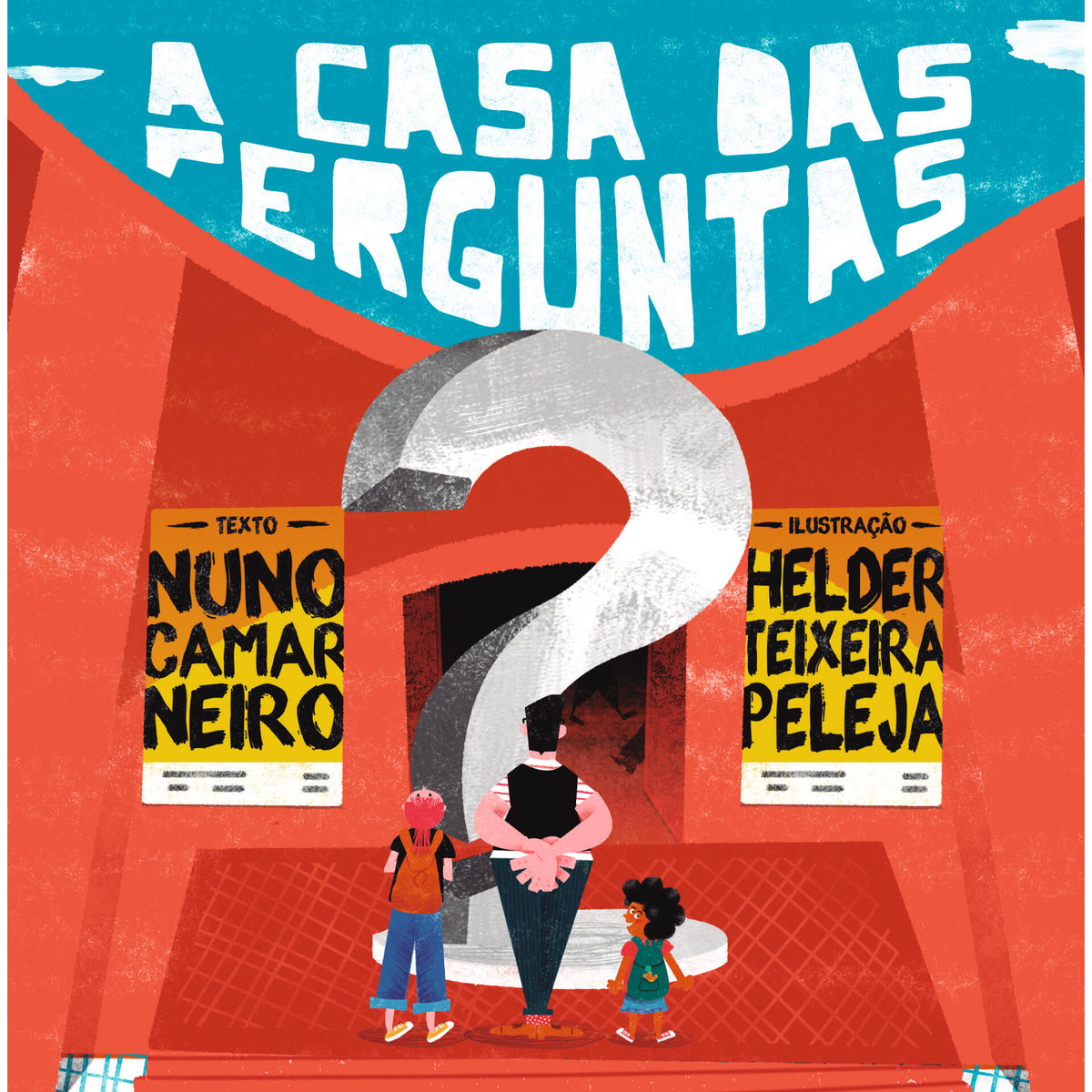 A Casa Das Perguntas de Nuno Camarneiro E Hélder Teixeira Peleja