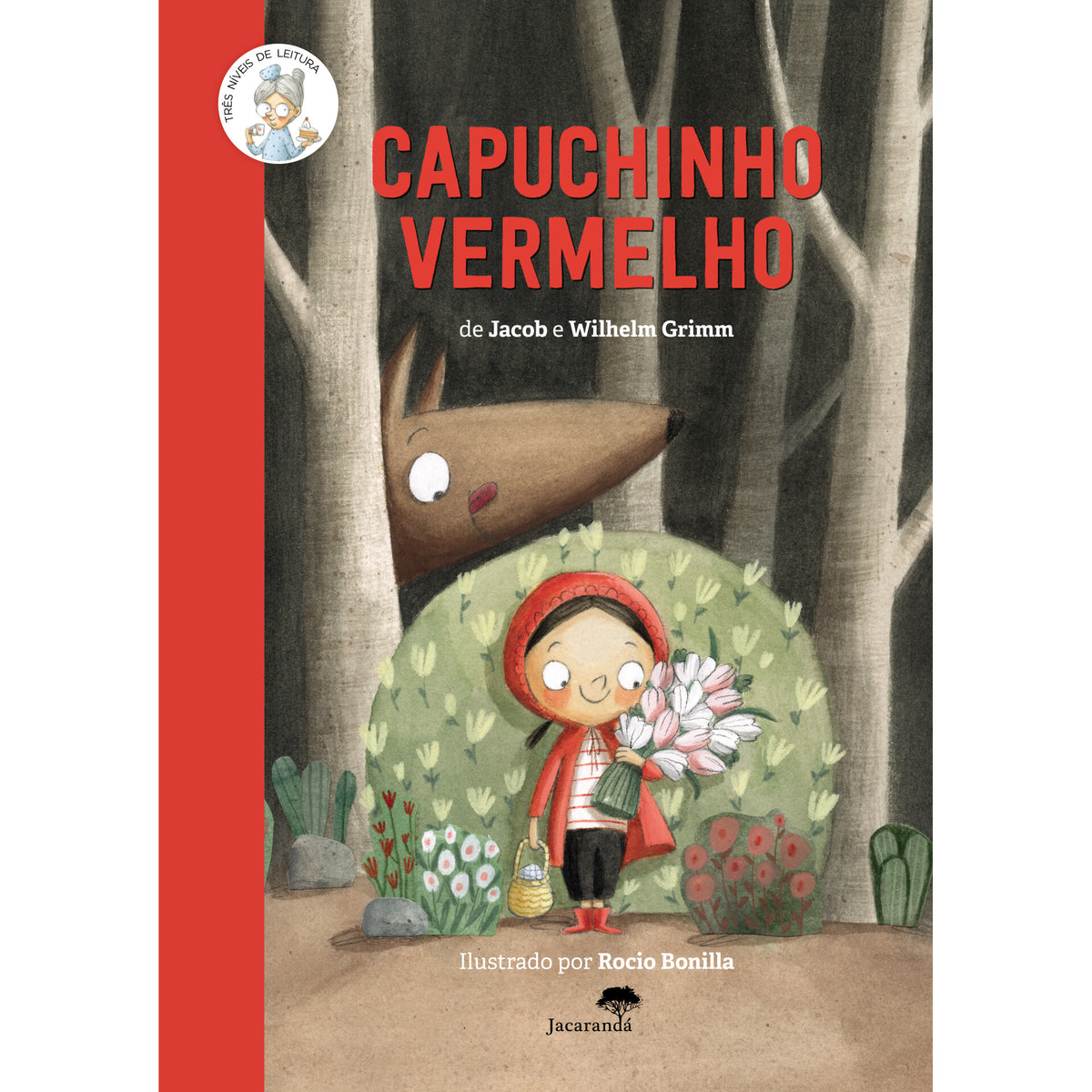 Capuchinho Vermelho de Jacob Grimm, Wilhelm Grimm, Rocio Bonilla