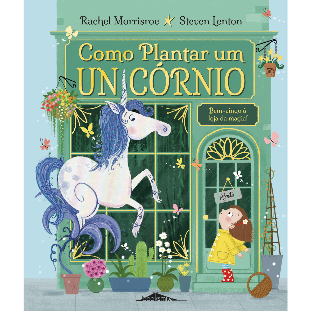 Como Plantar um Unicórnio de Rachel Morrisroe