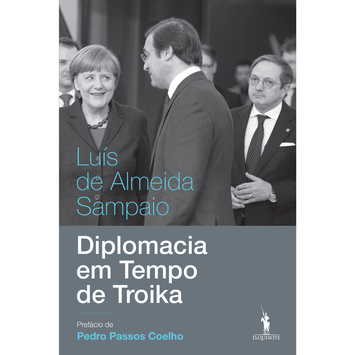 Diplomacia em Tempo de Troika de Luís de Almeida Sampaio