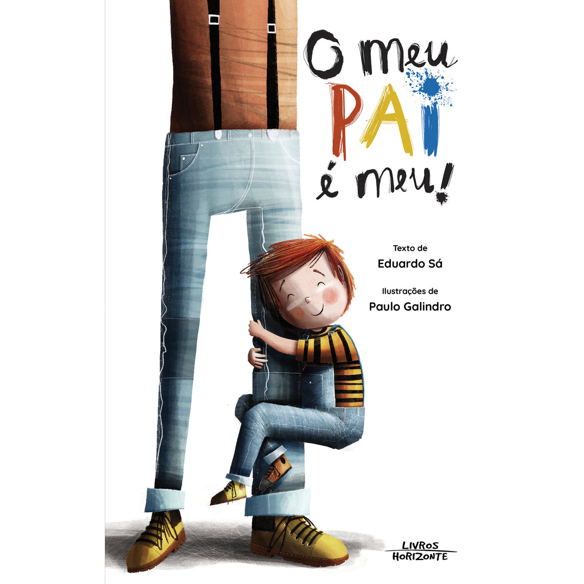 O Meu PAI é Meu! de Eduardo Sá