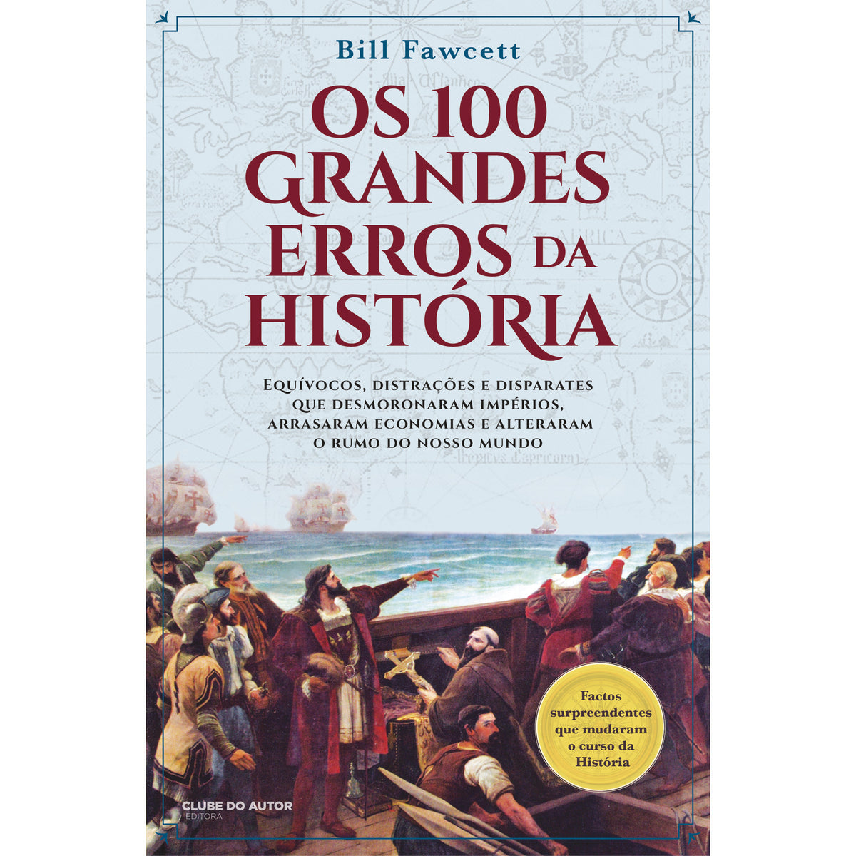 Os 100 Grandes Erros da História de Bill Fawcett