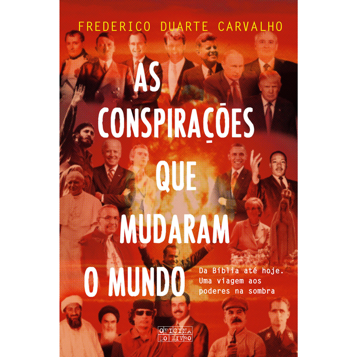 As Conspirações que Mudaram o Mundo de Frederico Duarte Carvalho