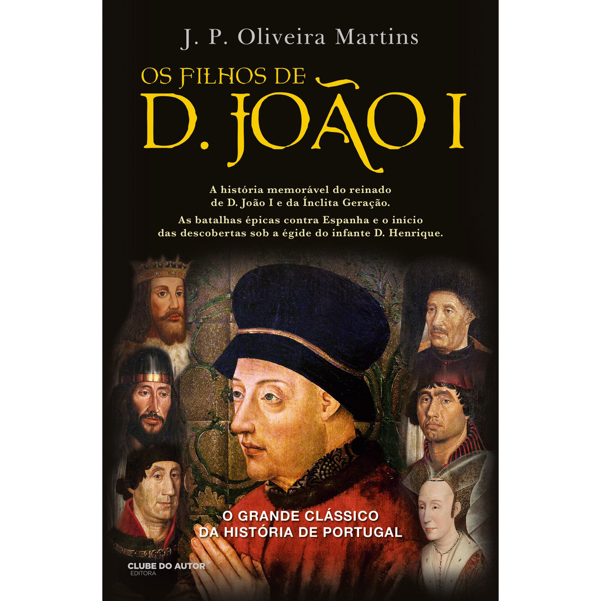 Os Filhos de D. Joao I de J. P. Oliveira Martins de J. P. Oliveira Martins