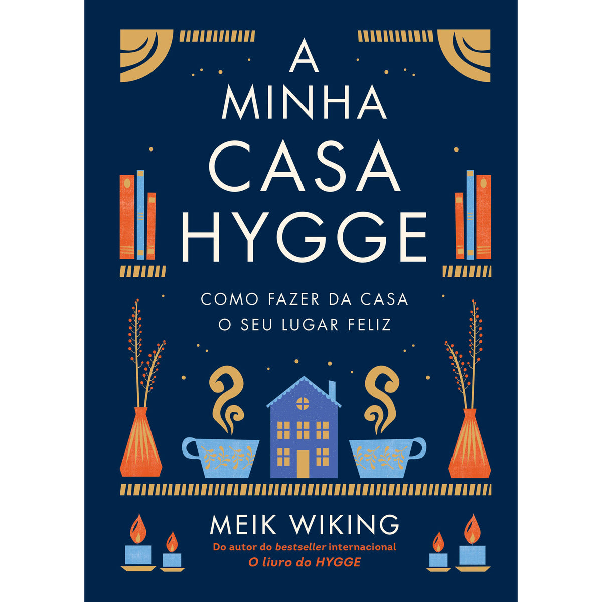A Minha Casa  Hygge de Meik Wiking