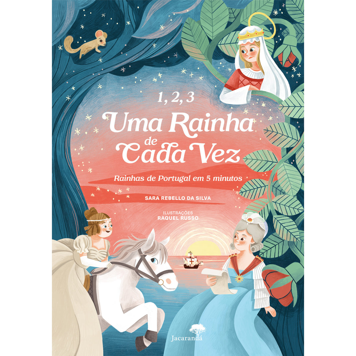 1,2,3 uma Rainha de Cada Vez de Sara Rebello da Silva; Ilustração: Raquel Russo de Sara Rebello da Silva