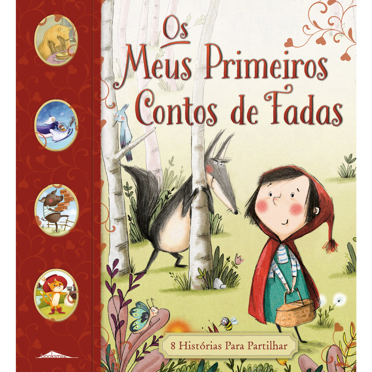 Os Meus Primeiros Contos de Fadas de Saviour Pirotta e Amanda Askew; Ilustração: Bruno Merz, Karl Newson, Lucy Fleming e Olivia Beckman de Saviour Pirotta e Amanda Askew