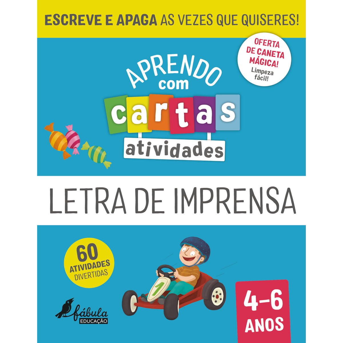 Aprendo com Cartas -Atividades - Letra de Imprensa 4-6 Anos Ilustração: Maria Fernandes