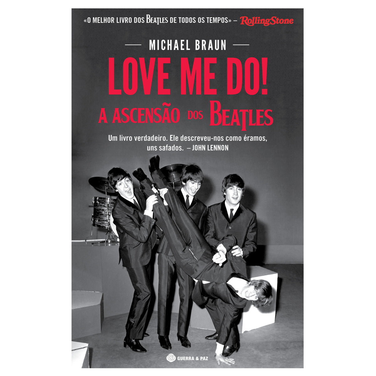 Love Me Do! A Ascenção Dos Bea de Michael Braun