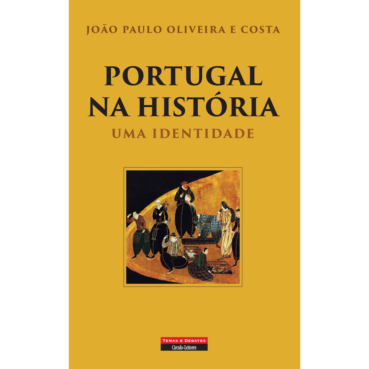Portugal Na História de João Paulo Oliveira e Costa