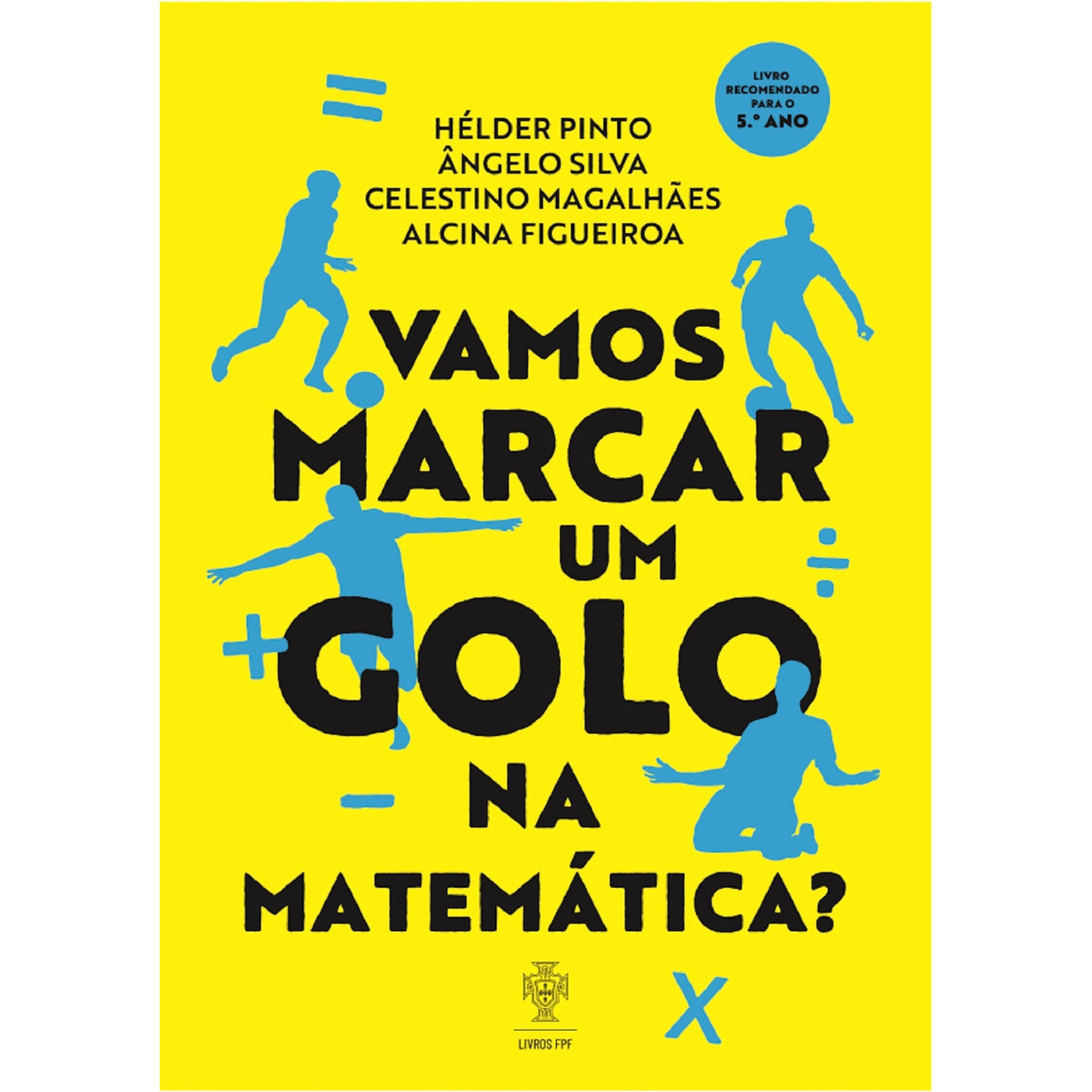 Vamos Marcar um Golo na Matemática?
