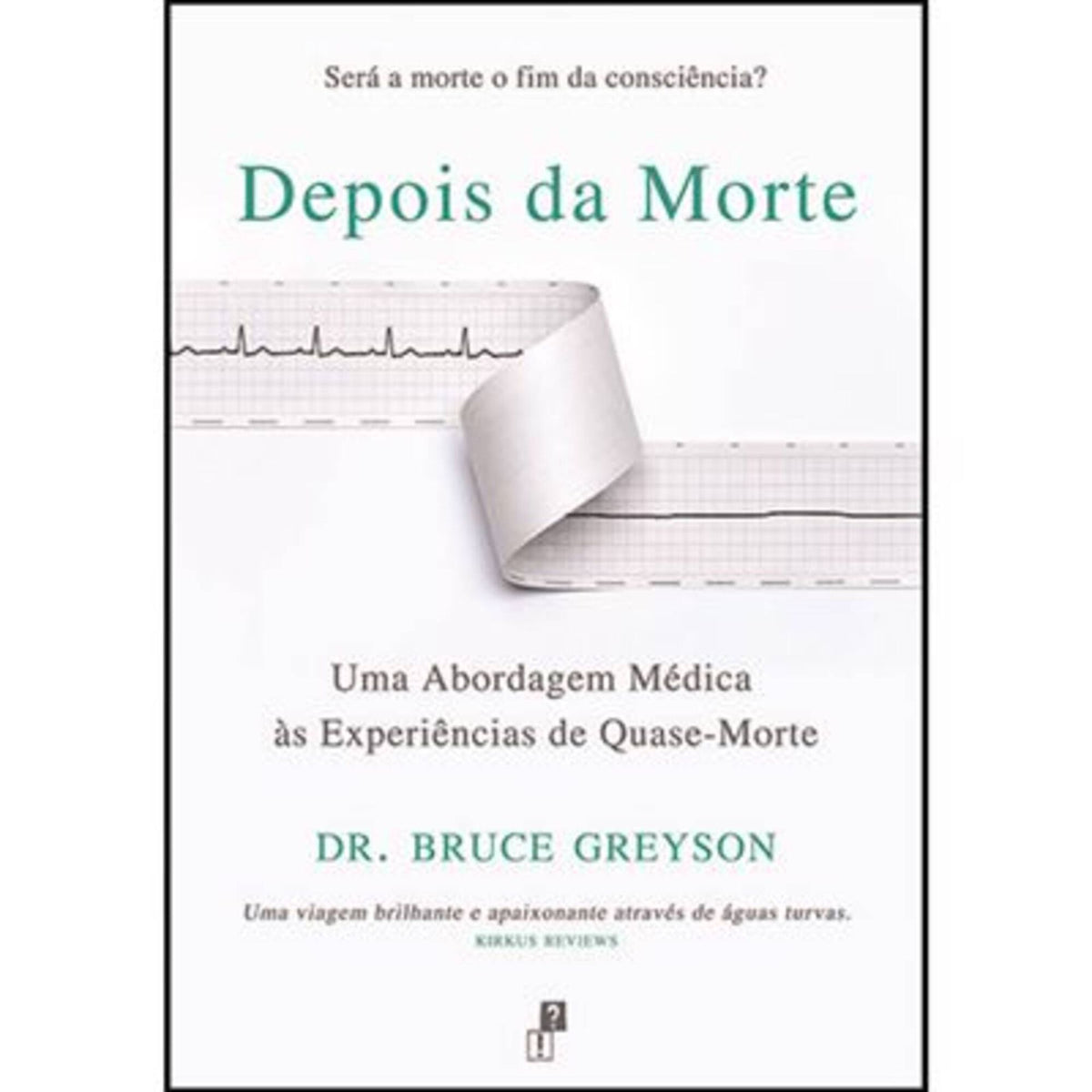 Depois Da Morte de Bruce Greyson