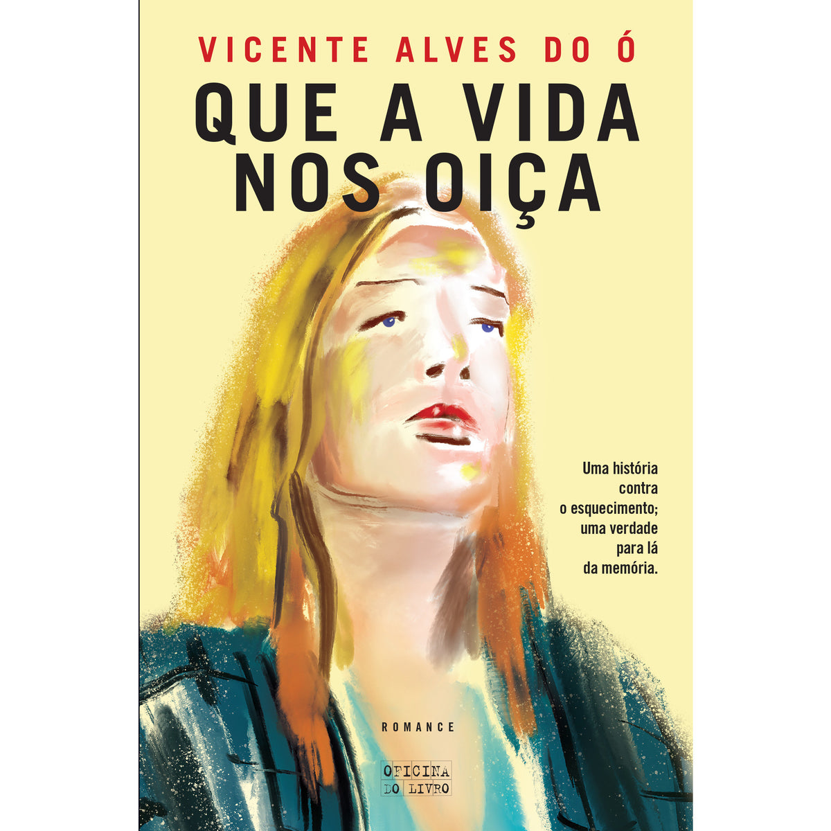 Que a Vida nos Oiça de Vicente Alves do Ó