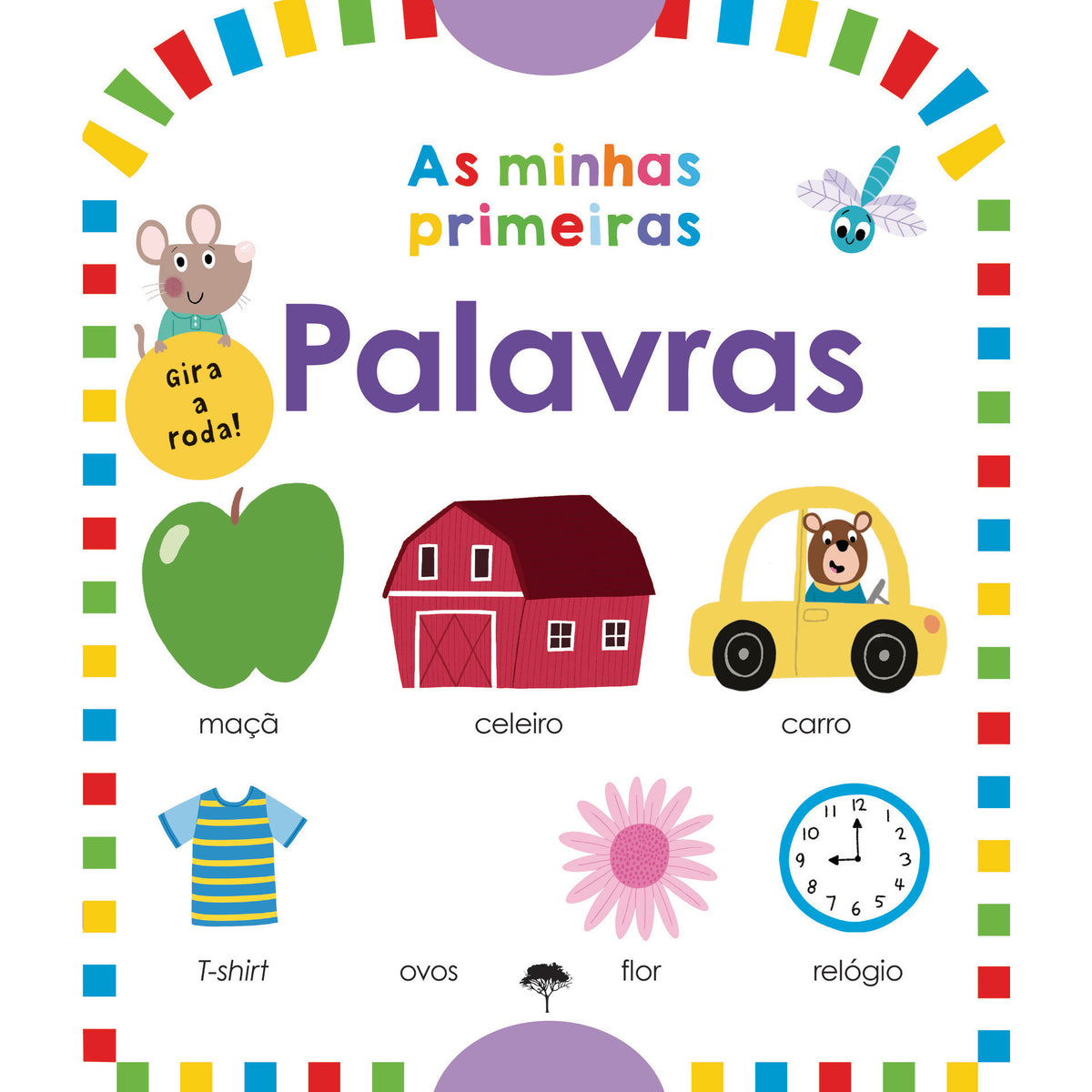 As Minhas Primeiras Palavras (Gira a Roda!)