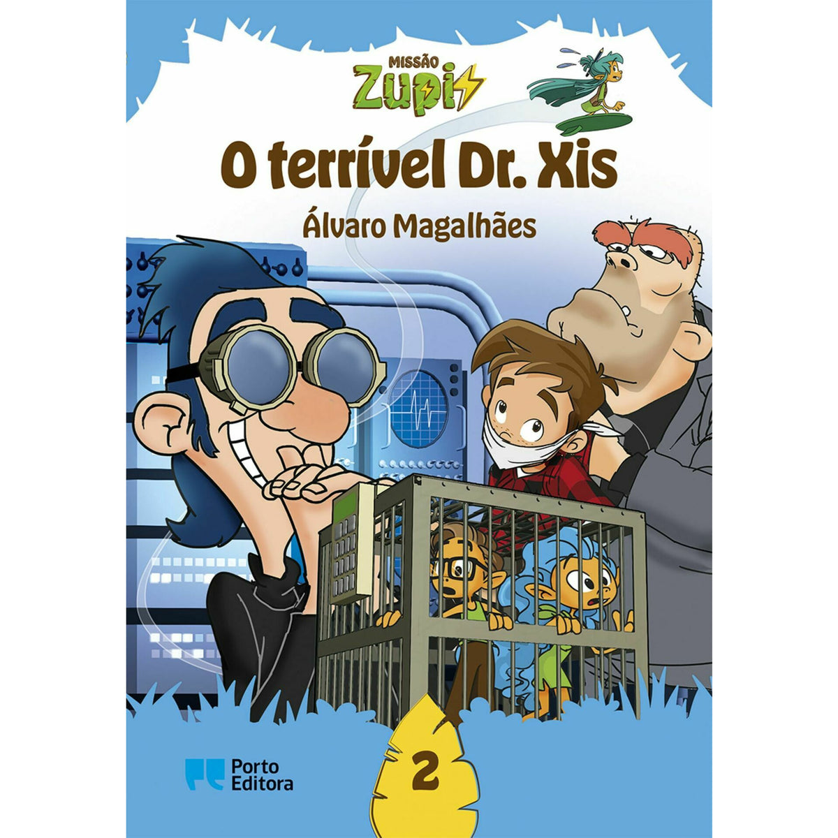 Missão Zupi - o Terrível Dr. Xis de Álvaro Magalhães - Livro 2