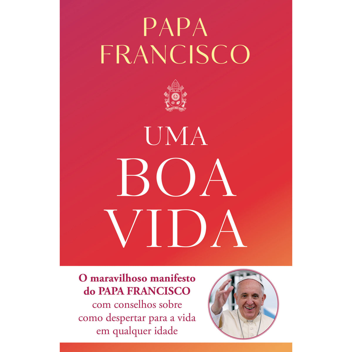 Uma Boa Vida de Papa Francisco