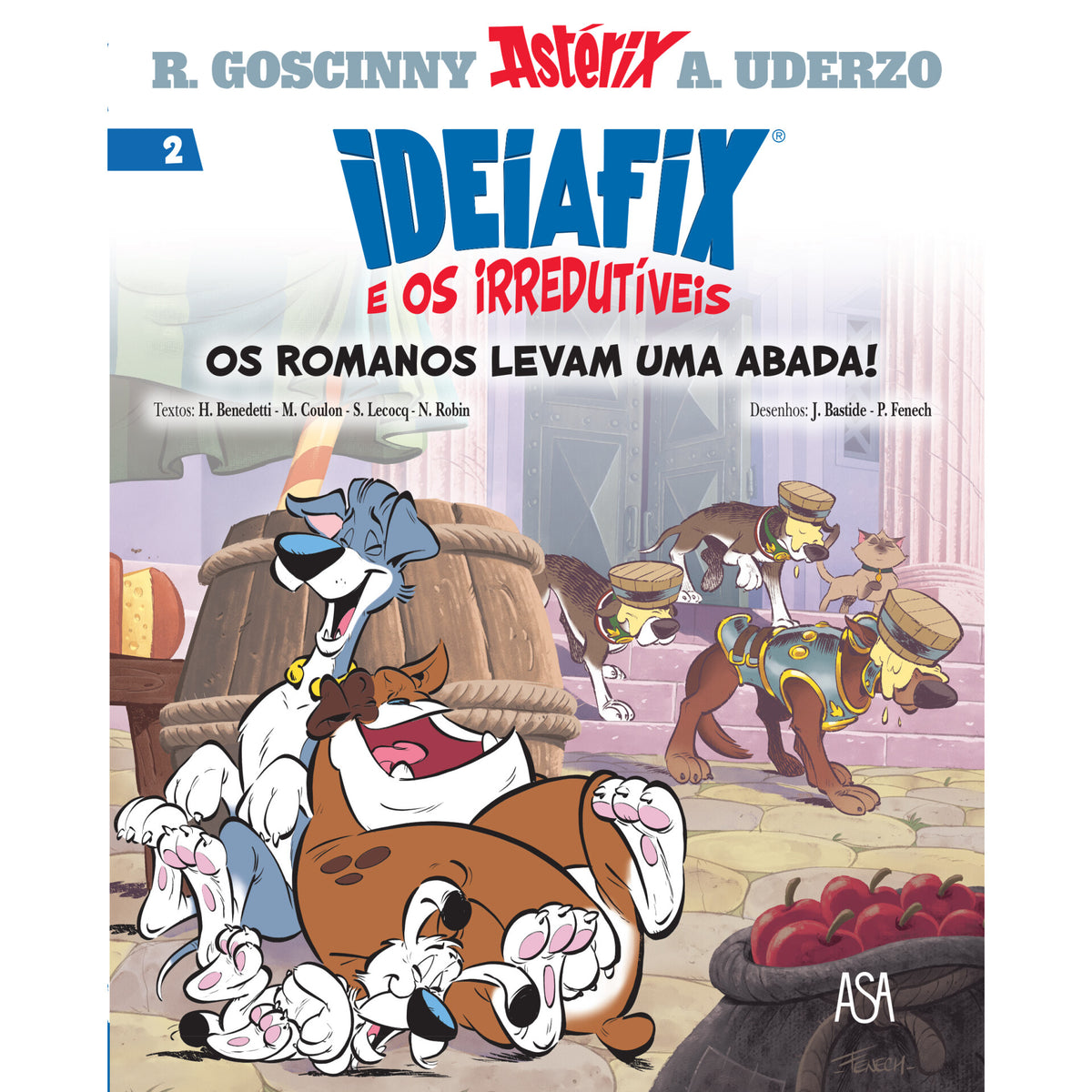 Ideiafix e os Irredutíveis N.º 2 de Herve Benedetti, Simon Lecocq, Nicolas Robin e Michel Coulon - Os Romanos Levam uma Abada!