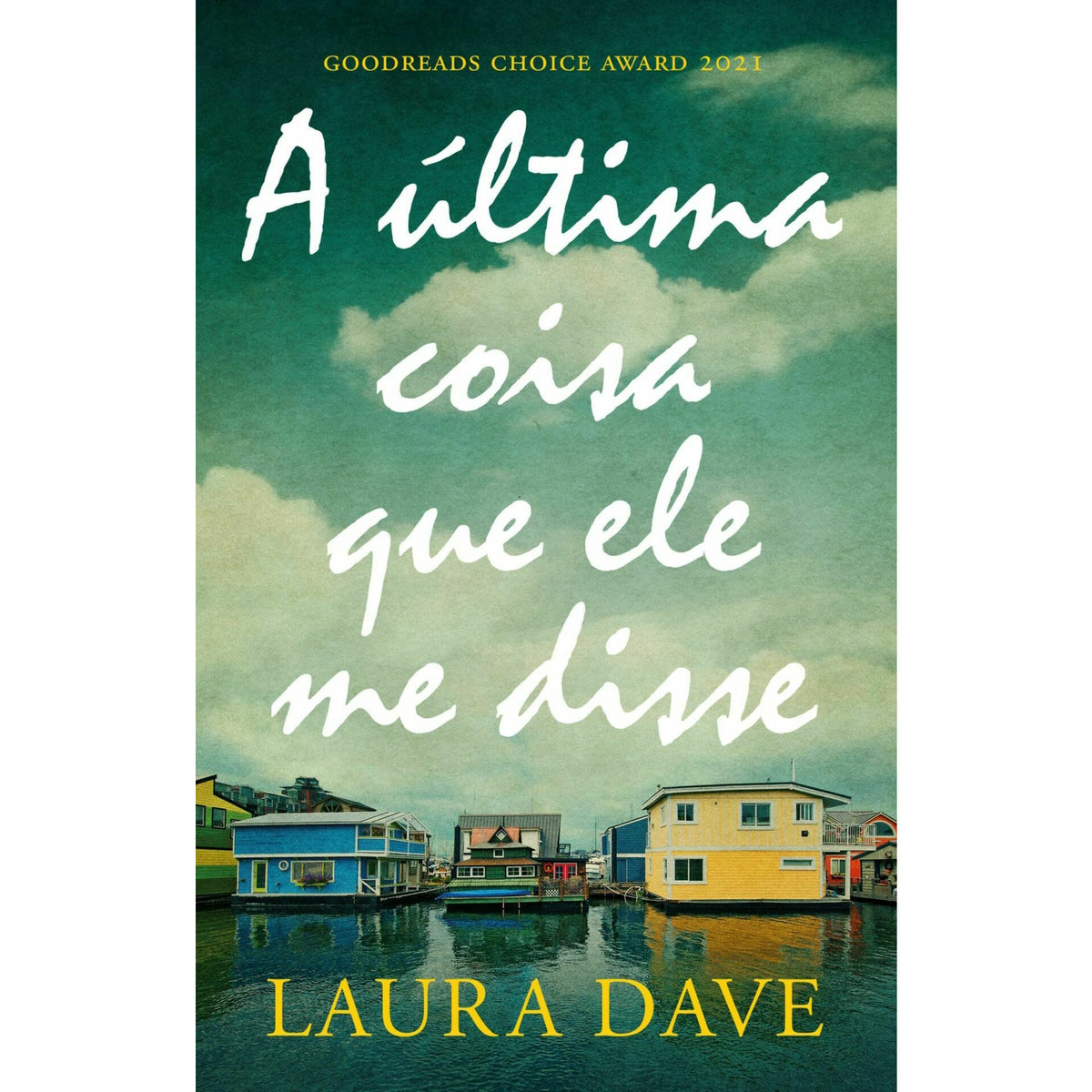 A Última Coisa que Ele Me Disse de Laura Dave
