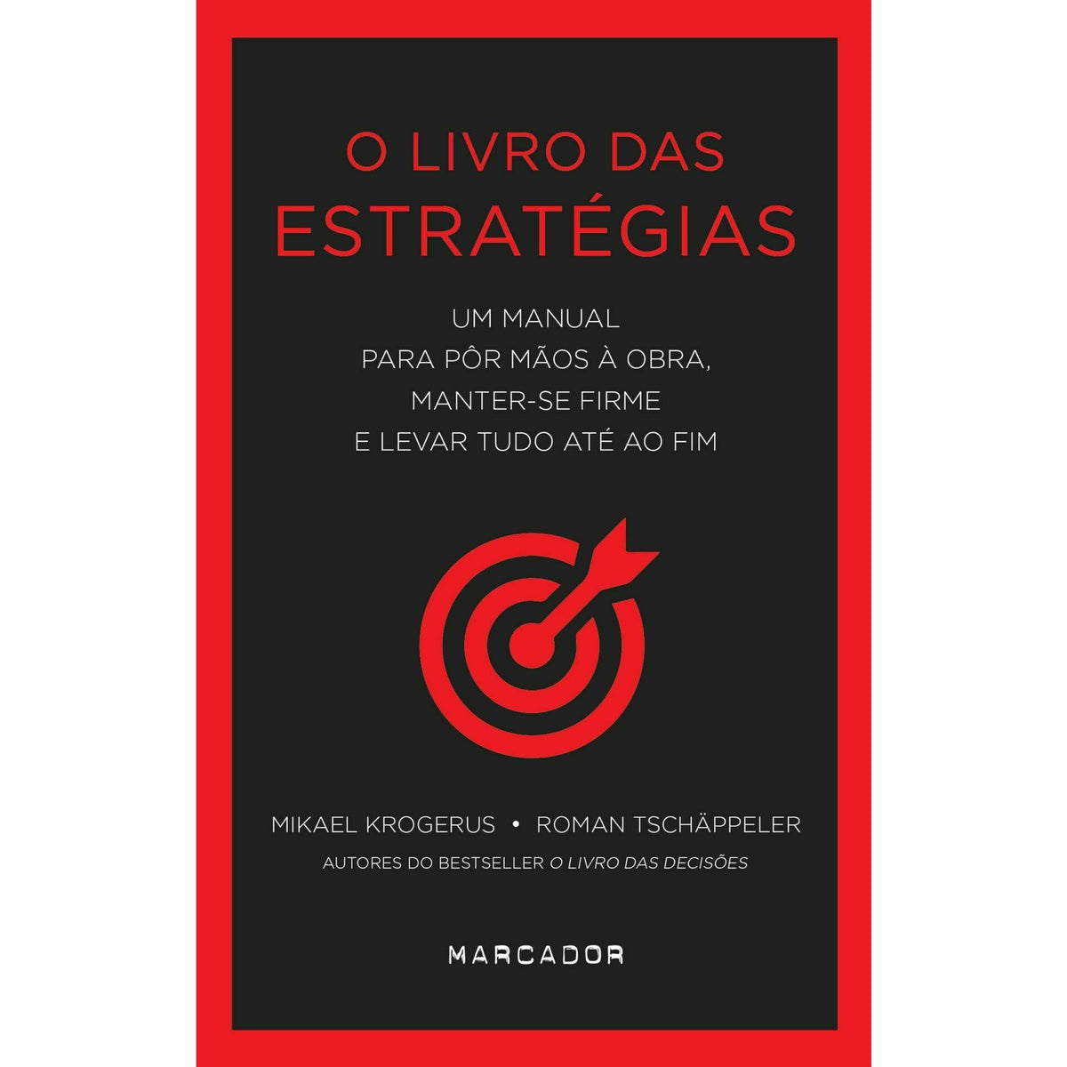 O Livro das Estratégias de Mikael Krogerus e Roman Tschäppeler