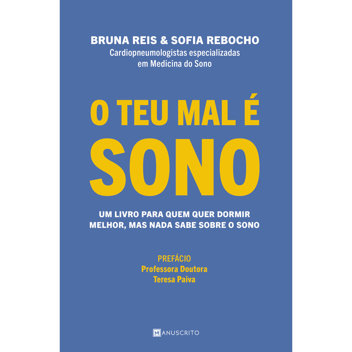 O Teu Mal é Sono de Bruna Reis e Sofia Rebocho