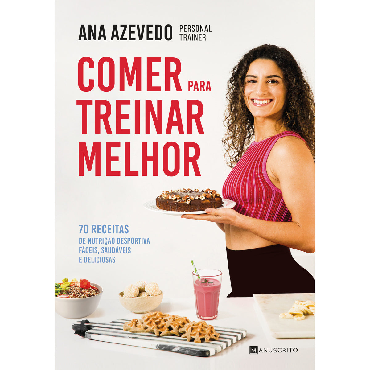 Comer para Treinar Melhor de Ana Azevedo