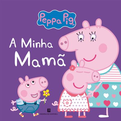 Peppa Pig - A Minha Mamã de Neville Astley e Mark Baker