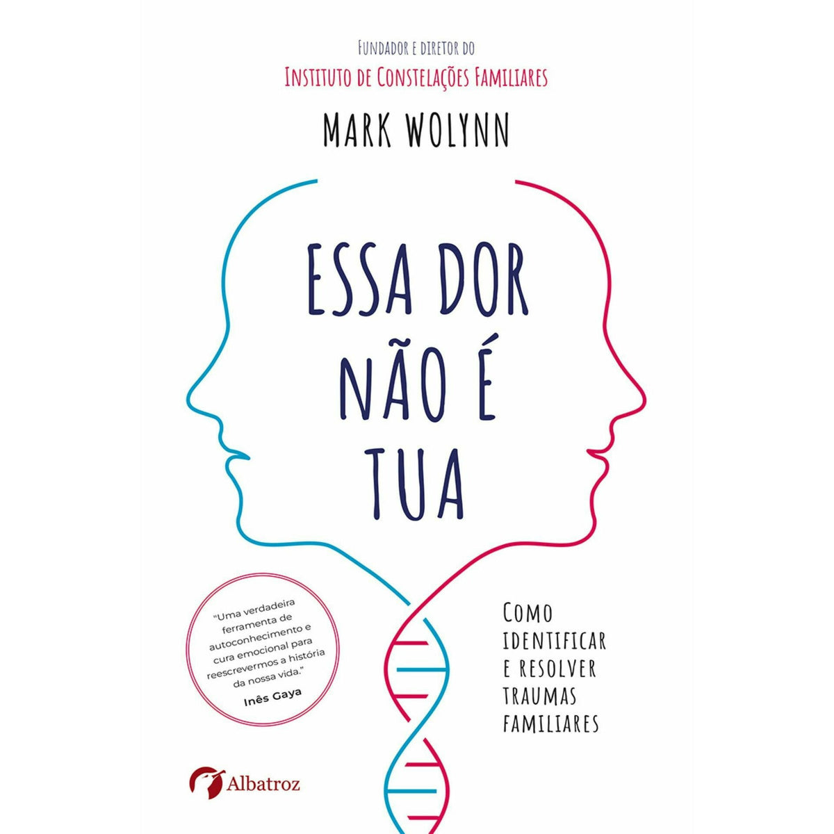Essa Dor Não é Tua de Mark Wolynn