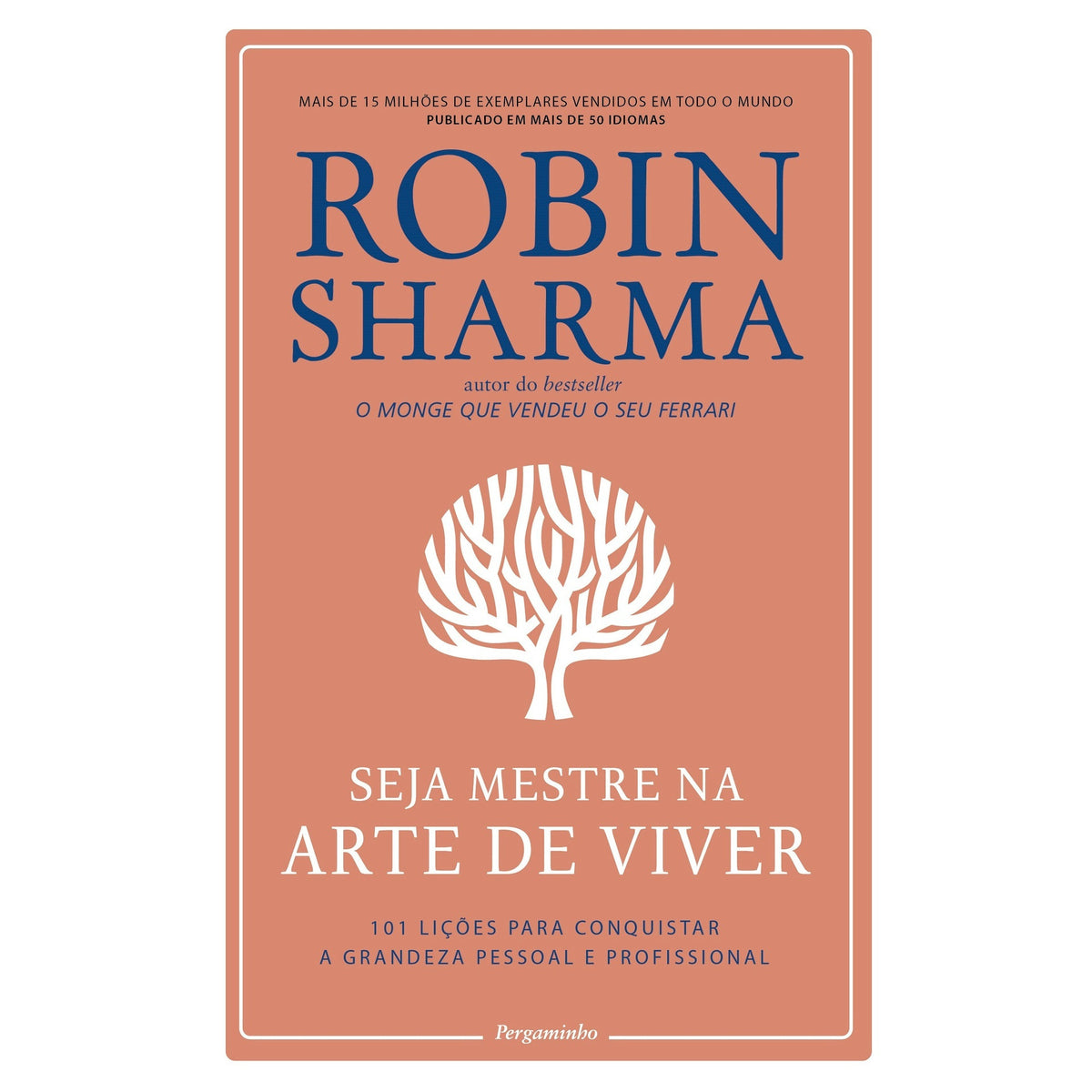 Seja Mestre na Arte de Viver de Robin Sharma