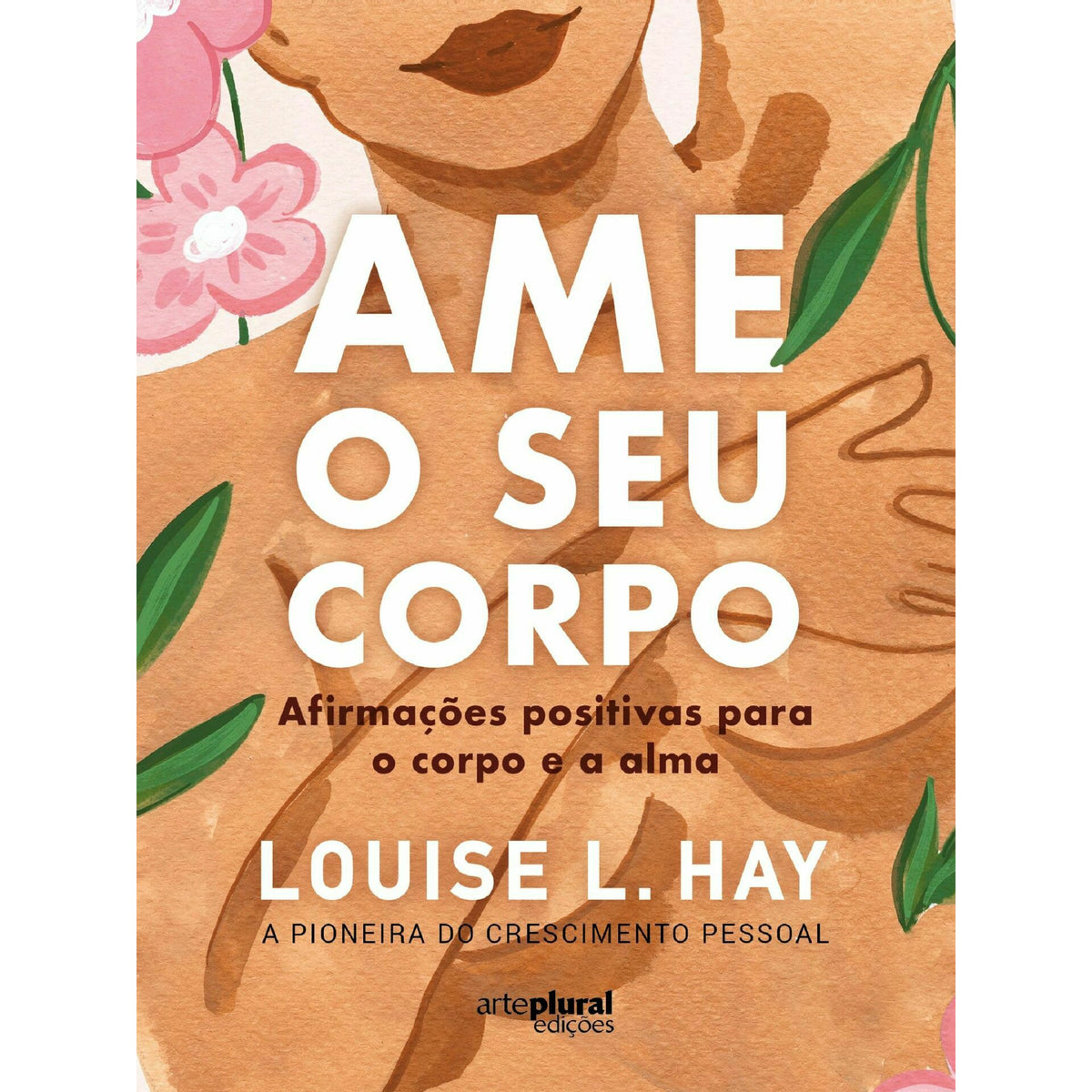 Ame O Seu Corpo de Louise L. Hay