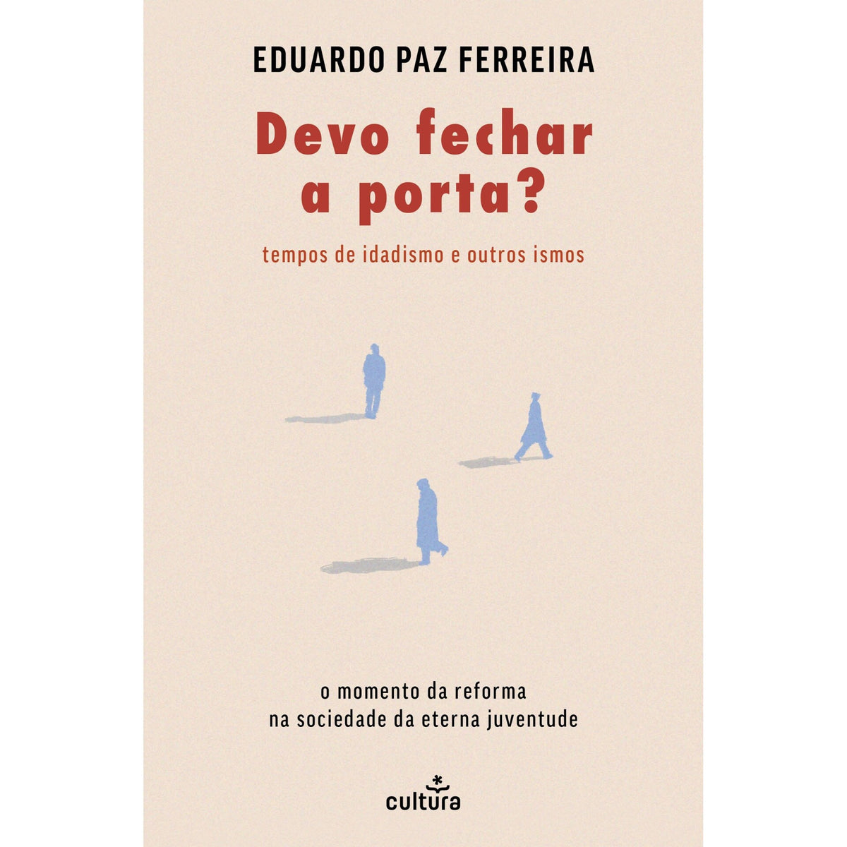 Devo Fechar A Porta? de Eduardo Paz Ferreira