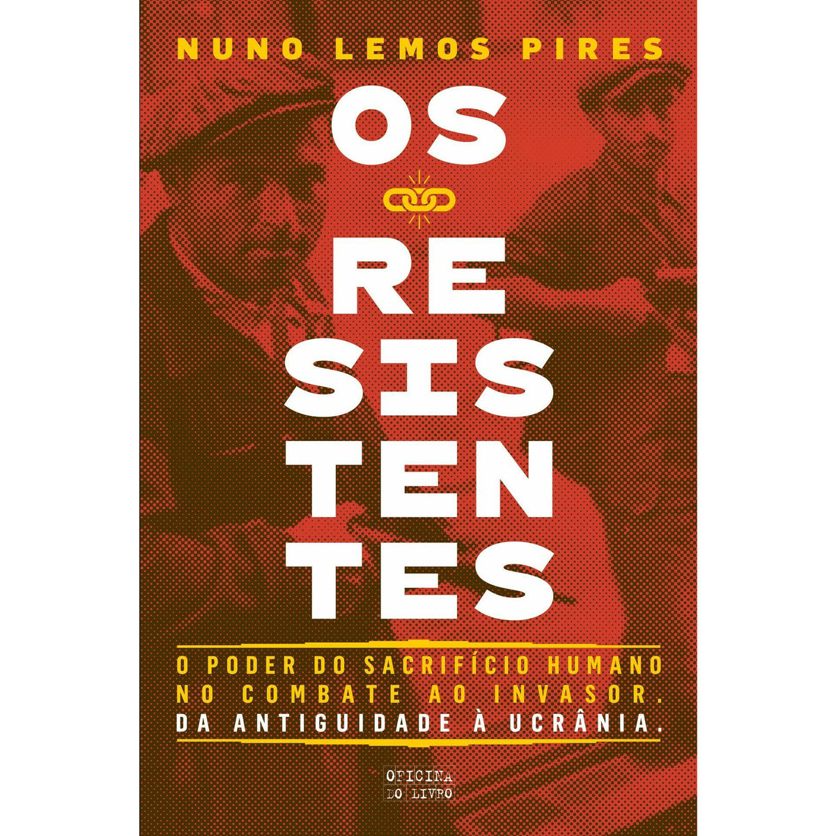 Os Resistentes de Nuno Lemos Pires