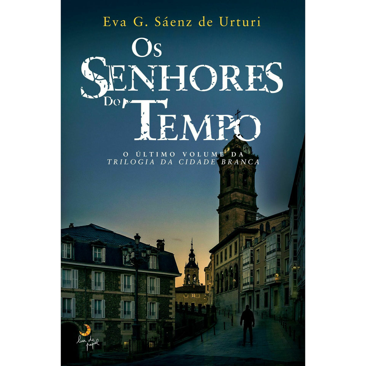 Os Senhores do Tempo de Eva Garcia Sáenz de Urturi