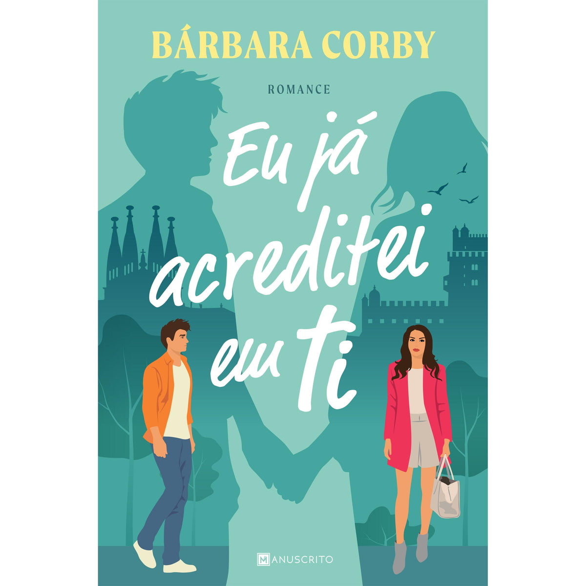 Eu Já Acreditei em Ti de Bárbara Corby