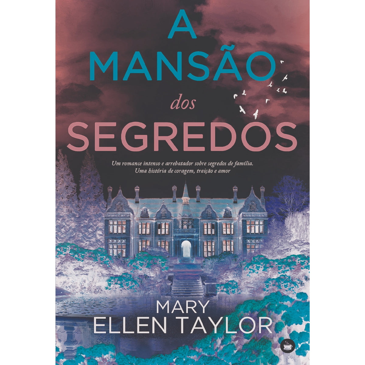A Mansão Dos Segredos de Mary Ellen Taylor