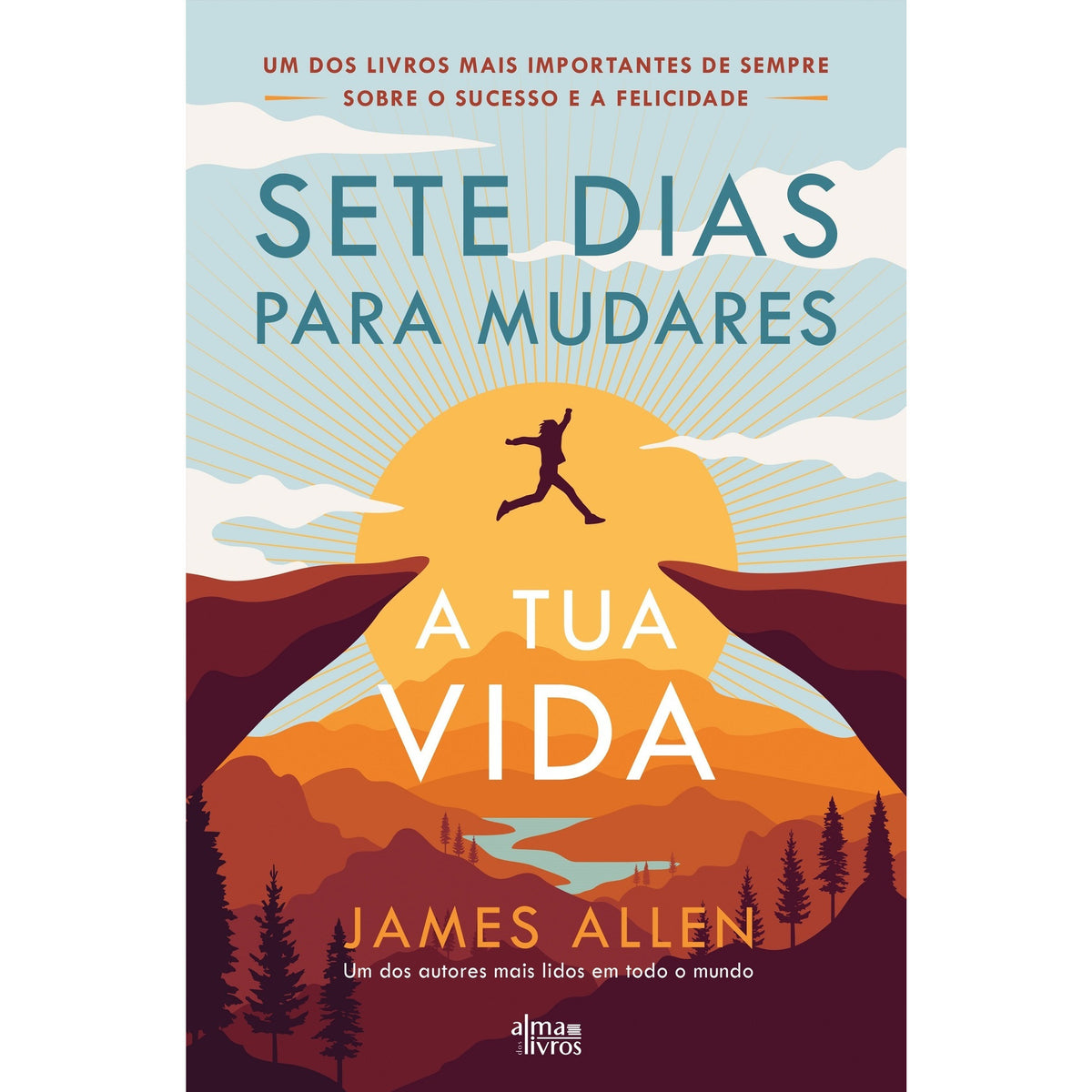 Sete Dias Para Mudares A Tua Vida de James Allen