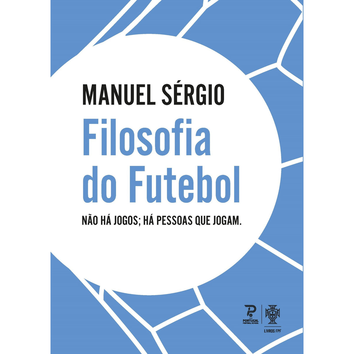 Filosofia Do Futebol de Manuel Sérgio
