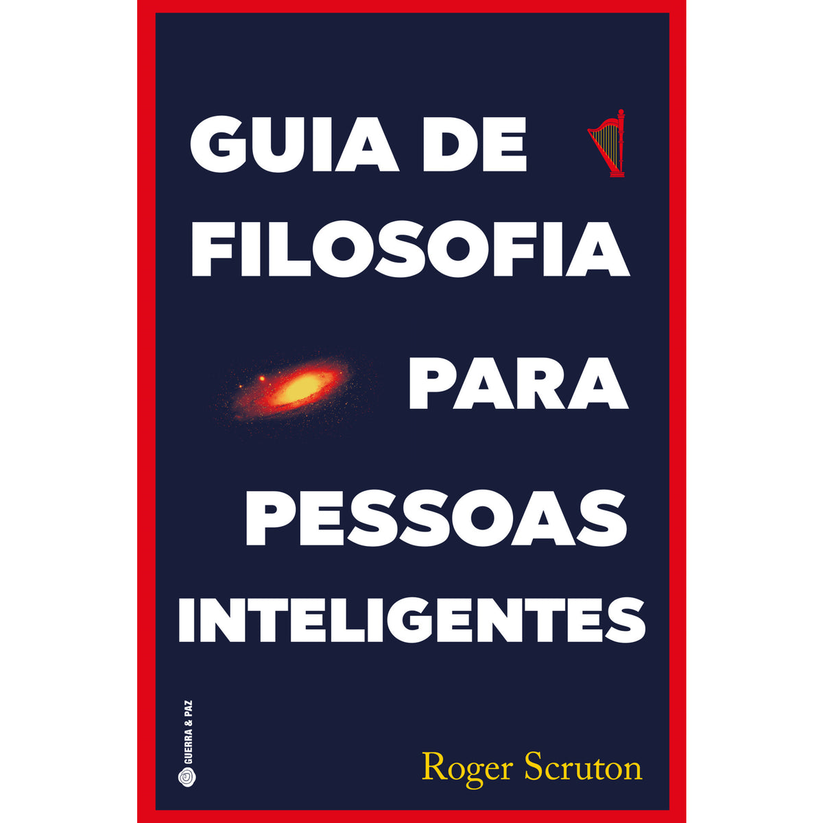 Guia de Filosofia para Pessoas Inteligentes de Roger Scruton