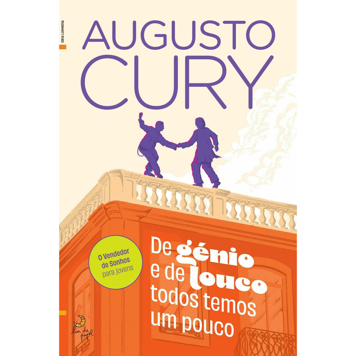 De Génio e de Louco Todos Temos um Pouco de Augusto Cury