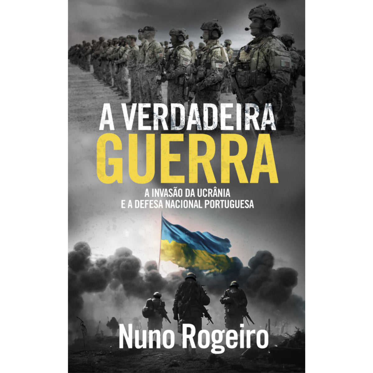 A Verdadeira Guerra de Nuno Rogeiro