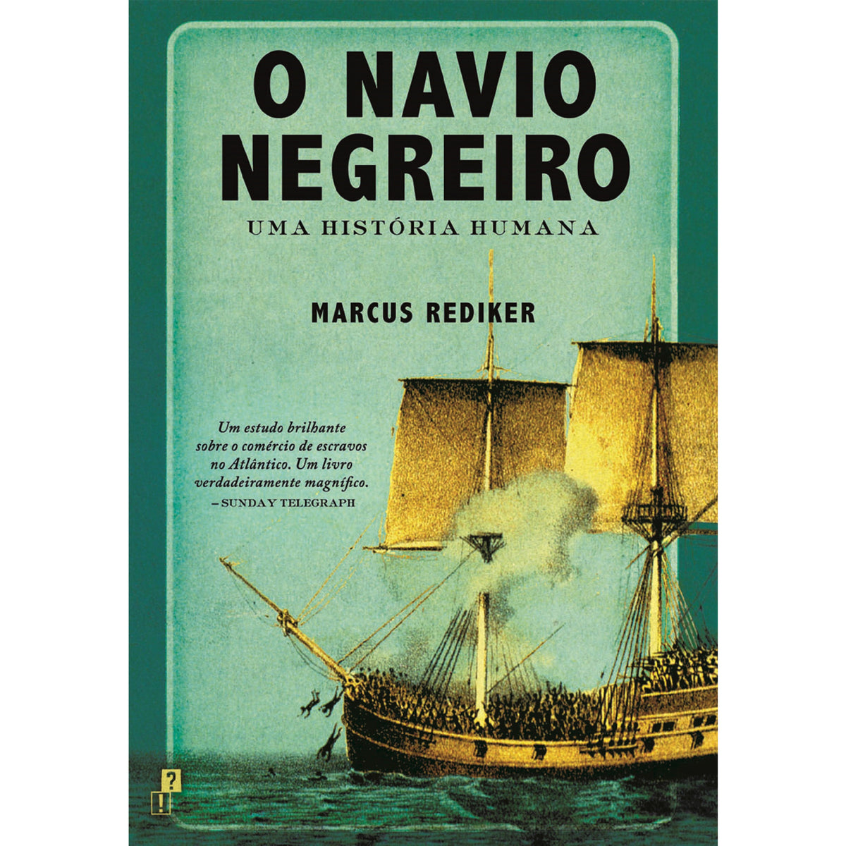 O Navio Negreiro de Marcus Rediker