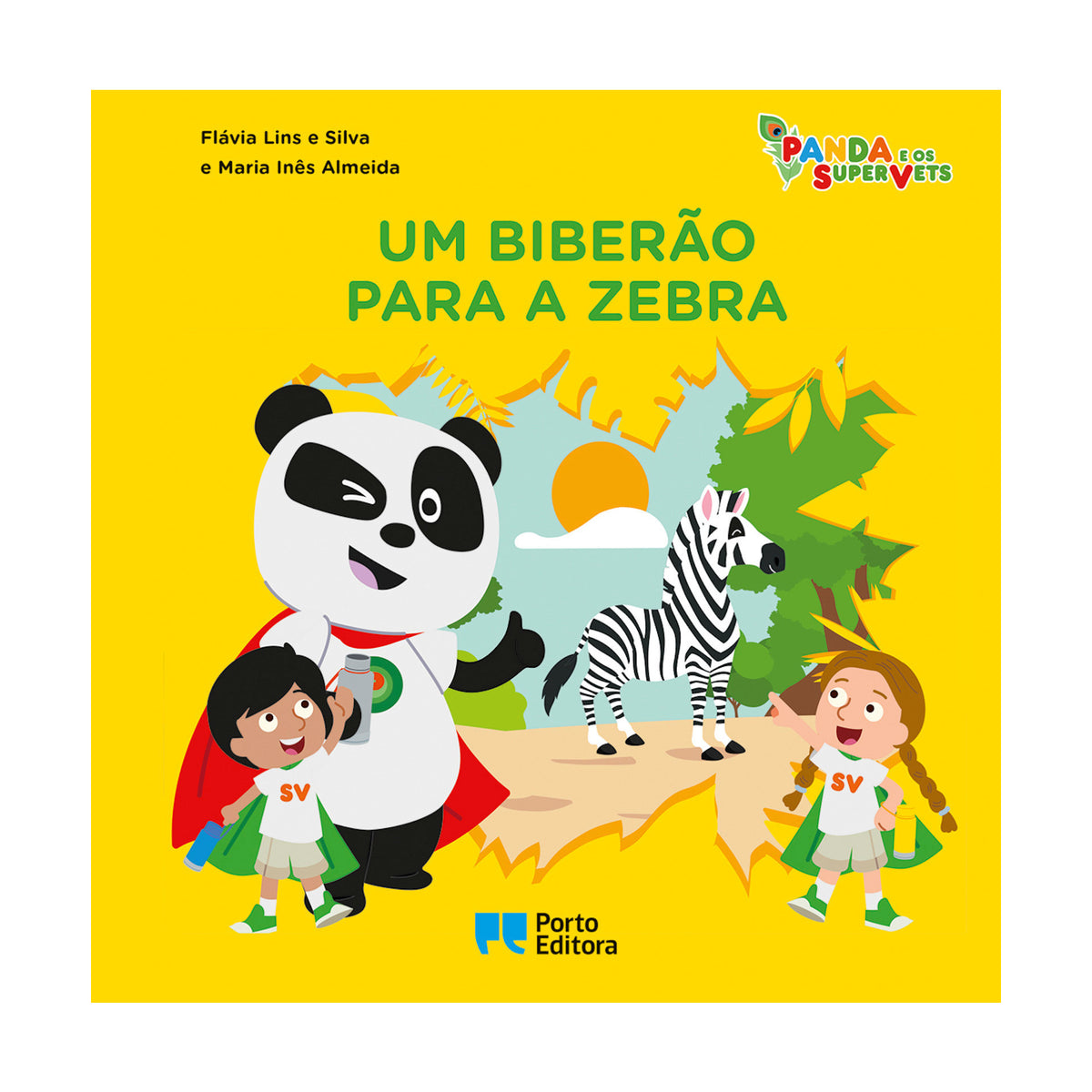 Panda e os SuperVets - um Biberão para a Zebra de Flávia Lins e Silva e Maria Inês Almeida